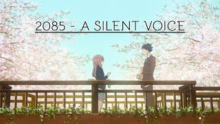 A Silent Voice 2085  AMV [upl. by Anertak]