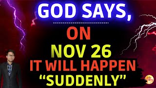 GOD SAYS BE ALERT ON NOV 16  SUDDEN CHANGE  Prophetic Word  ✝️God Unlimited godsmessage 533 [upl. by Clapp]