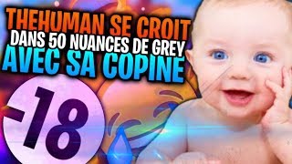 THEHUMAN54 SE CROIT DANS 50 NUANCE DE GREY AVEC PRCSSLICORNE [upl. by Yesteb]