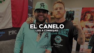 El Canelo  Luis R Conriquez Corridos 2024 [upl. by Odnumde]