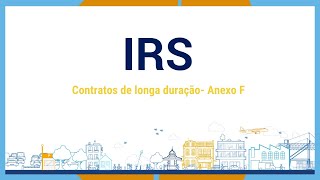 IRS  Contratos de longa duração Anexo F [upl. by Llemhar571]