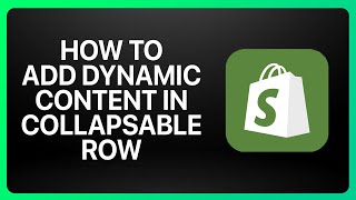 How To Add Dynamic Content To A Collapsable Row In Shopify Tutorial [upl. by Bay]