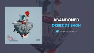 Derez DeShon  Abandoned AUDIO [upl. by Marilou]