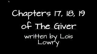 The Giver Summary Ch 17 18 19 [upl. by Enajharas]