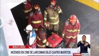 Incendio en cine de Larcomar dejó cuatro muertos [upl. by Gitt]