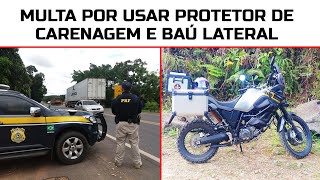 COLOCAR PROTETOR DE CARENAGEM E BAÚS LATERAIS NA MOTO PODE DAR MULTA SAIBA COMO EVITAR [upl. by Bodrogi]