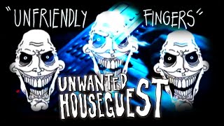 Unwanted Houseguest  Unfriendly Fingers Official Video [upl. by Haelak491]