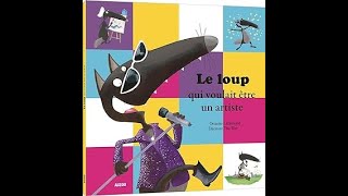 Lecture Le Loup qui voulait être un artiste [upl. by Dorion]