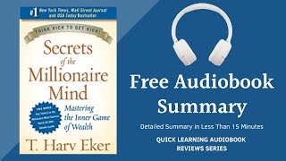 Secrets of the Millionaire Mind by T Harv Eker  Detailed Summary  Free Audiobook [upl. by Ynattyrb]