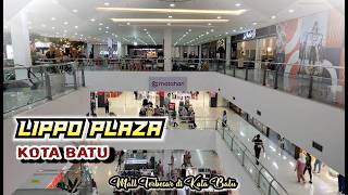 Lippo Plaza Batu Batos  Mall Terbesar dan Terlengkap di Kota Batu [upl. by Annor302]