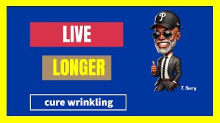 LIVE LONGER cure wrinkling [upl. by Rubel344]