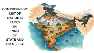 Comprehensive List of National Parks in India by State and Area 2024 [upl. by Afatsom288]