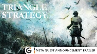 TRIANGLE STRATEGY  Meta Quest Announcement trailer ESRB [upl. by Bihas]