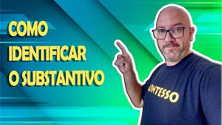 Como identificar o substantivo [upl. by Anirak]