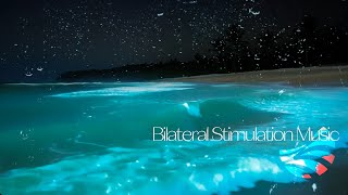 Serene Seas  Bilateral Stimulation Music  Slow Down amp Relax [upl. by Milissent]