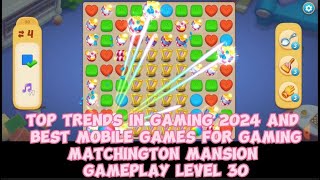 Matchington Mansion  Highest score in Matchington Mansion gameplay level 30 [upl. by Aryan]