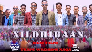 New Film 2022 Xildhibaan Sayidka Barakaysan  Cabdi Cido amp Team Wadada Xaqa [upl. by Niu]