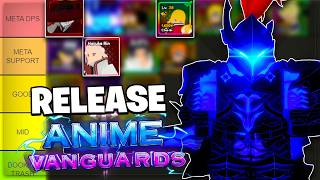 The BEST Anime Vanguards RELEASE TIER LIST Best Units amp Meta [upl. by Wimsatt]