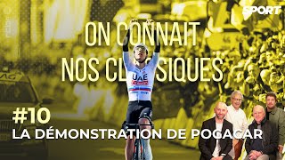 On connait nos classiques  la démonstration de Tadej Pogacar  Épisode 10 [upl. by Van]