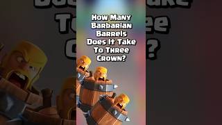 How many Barbarian Barrels To 3 Crown 👑 🤔 shorts clashroyale [upl. by Llertrac]