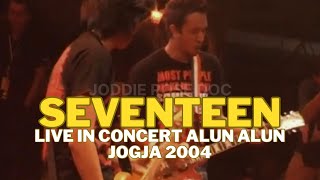 SEVENTEEN BAND ALUN ALUN JOGJA 2004 ‼️ RARE FOOTAGE [upl. by Merrilee]