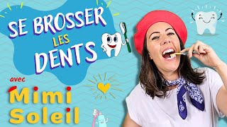 Brossage des dents en musique avec Mimi Soleil  Vidéos éducatives en français pour enfants [upl. by Carry]