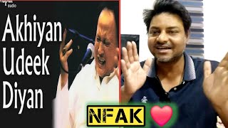 Akhiyan Udeek Diyan  Nusrat Fateh Ali Khan Live  Nusrat songs  Nfak  Akhiyan Udeek Dian Reaction [upl. by Ahtis]