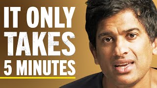 How To Completely Change Your Life In 5 Minutes My Deep Work Routine  Dr Rangan Chatterjee [upl. by Esertap783]