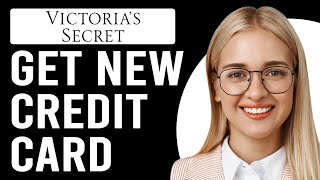 How To Get A New Victorias Secret Credit Card How To Apply A New Victorias Secret Credit Card [upl. by Key721]