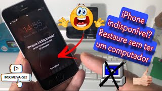 IPHONE INDISPONÍVEL OU INATIVO  SAIBA COMO DESBLOQUEAR SEM UM COMPUTADOR [upl. by Clifton]