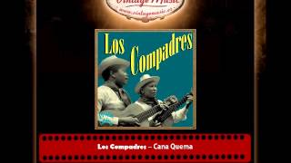 Los Compadres – Cana Quema Perlas Cubanas [upl. by Lennox728]