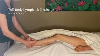 Full Body Lymphatic Drainage Massage Techniques  EP 6 [upl. by Chalmer363]