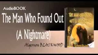 The Man Who Found Out A Nightmare Audiobook Algernon BLACKWOOD [upl. by Daney670]