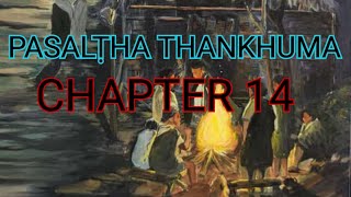 PASALṬHA THANKHUMA CHAPTER 14 Mizo Story Audio [upl. by Turtle]