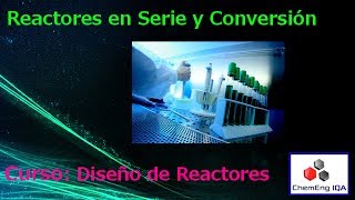 Reactores en Serie y Conversión Teoria  Ingenieria de Reactores Clase [upl. by Elocin]