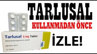 TARLUSAL Medroksiprogesteron Kullanmadan Önce İzle [upl. by Stalker]