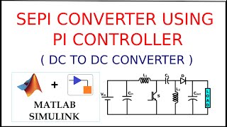 SEPIC CONVERTER  DC TO DC CONVERTER  PI CONTROLLER  BE PROJECT  FINAL YEAR PROJECT [upl. by Buote]