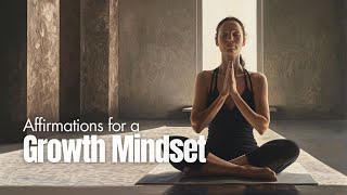 Master a Growth Mindset and Achieve Success 10 Minute Guided Affirmation Meditation [upl. by Avery69]