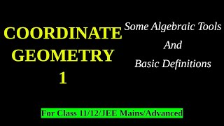 COORDINATE GEOMETRY  1  Basic Definitions And Theorems  Class 1112JEEMainsAdvancedOthers [upl. by Claude]