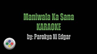 Maniwala Ka Sana Karaoke [upl. by Attenauq]