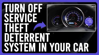 How to Turn Off Service Theft Deterrent System in Your Car Service Theft Deterrent System [upl. by Karina219]