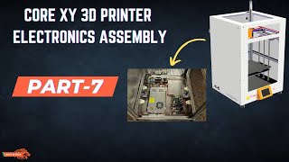 How to build a Core XY 3D printer DIY  electronics assembly  Part7 [upl. by Eemaj]