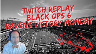 Twitch Replay  Worlds Worst PS5 Black Ops 6 Player  Baltimore Ravens Victory Monday [upl. by Gar]