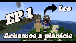 EP 1 Achamos a Planície [upl. by Wichern8]