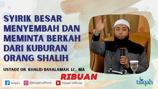 Kesesatan Sufi Penyembah Kubur  Dr Khalid Basalamah [upl. by Kurtis]