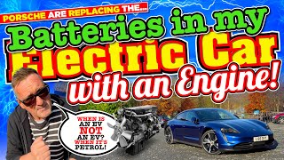 PORSCHE are REPLACING the BATTERIES in my ELECTRIC CAR with a PETROL ENGINE [upl. by Ziagos]