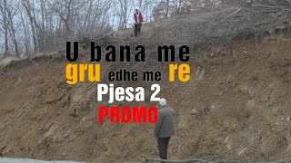 U BANA ME GRU EDHE ME RE ep 2 PROMO [upl. by Ebneter]