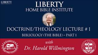 Doctrine of the Bible Bibliology part 1  Liberty Home Bible Institute  HL Willmington [upl. by Nahtan]