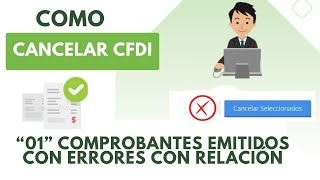 Ejemplo cancelación cfdi “01” Comprobantes emitidos con errores con relación Portal del SAT [upl. by Shererd]