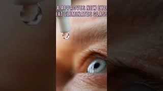 Eye drop that eliminates glasses [upl. by Sucitivel]